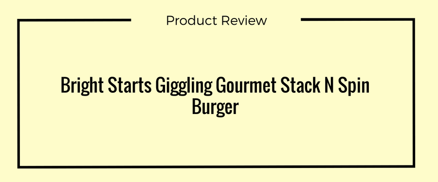 Bright Starts Giggling burger | Review