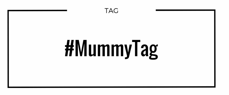 #Mummy Tag