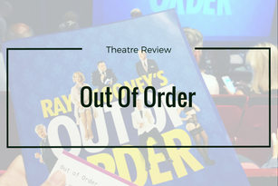Out Of Order Theater Review