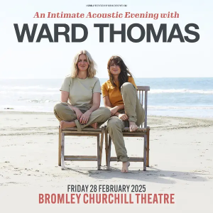 Ward Thomas -The Churchill Theatre 