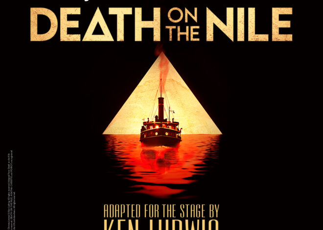 Agatha Christie’s Death on the Nile Adapted by Ken Ludwig
