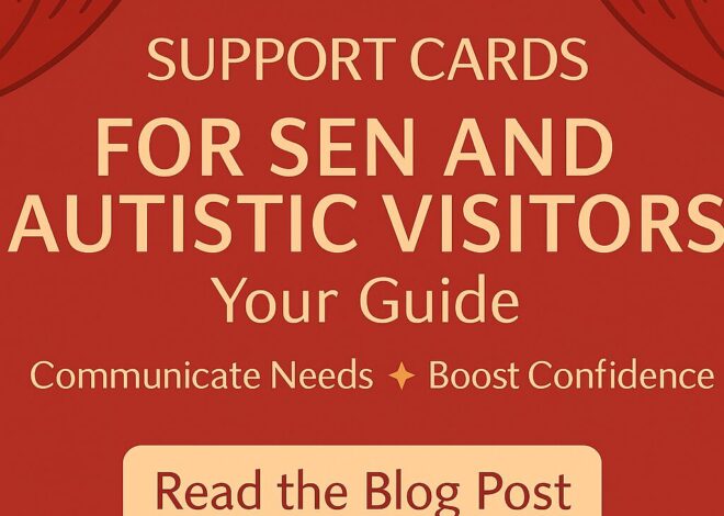 Support Cards for SEN and Autistic Visitors: Your Guide