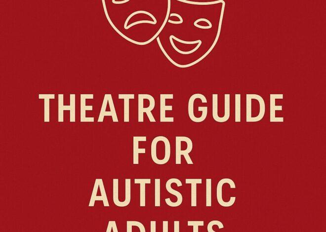 Theatre Guide for Autistic Adults