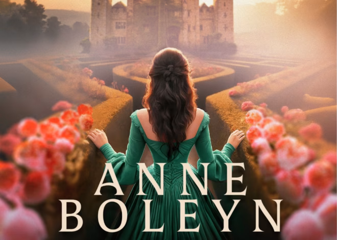 Anne Boleyn the Musical at Hever Castle – Everything You Need to Know!