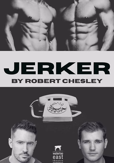 Jerker at Waterloo East Theatre 2026 starring James Lee and Paul Dennison