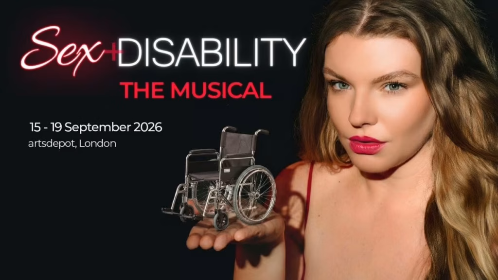 Sex & Disability – The Musical at artsdepot in North Finchley