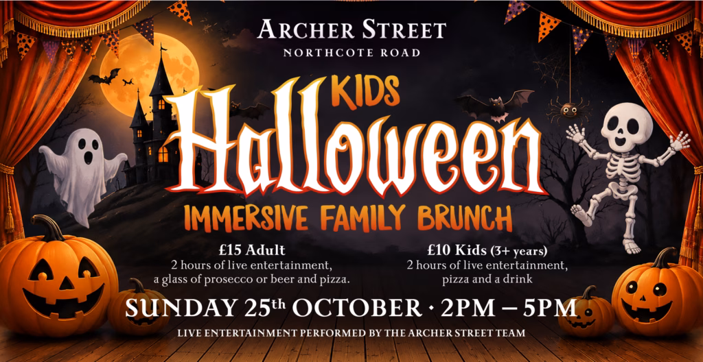 Archer Street Kids Halloween Immersive Family Brunch at Northcote Road, Sunday 25 October 2026, 2pm to 5pm