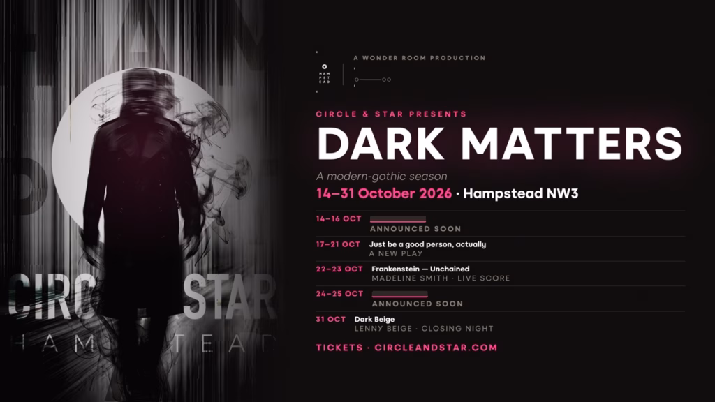 Dark Matters modern-gothic season at Circle & Star Theatre in Hampstead, October 2026